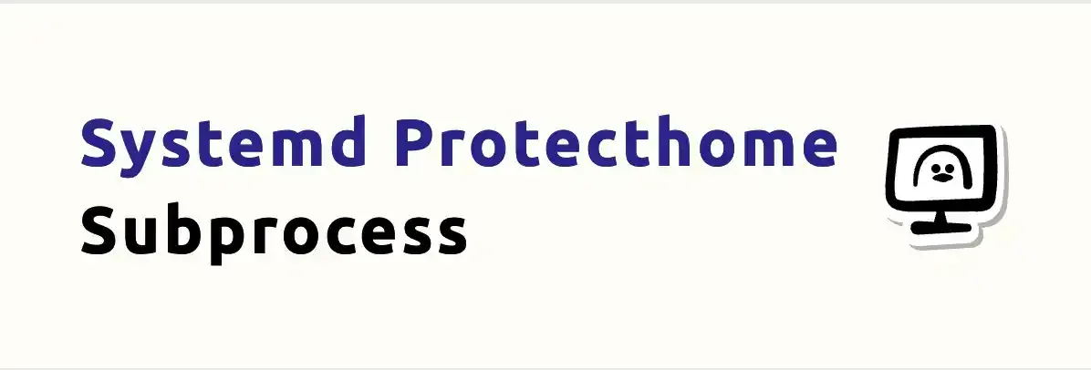 ProtectHome=yes in Systemd Breaks Subprocesses Too