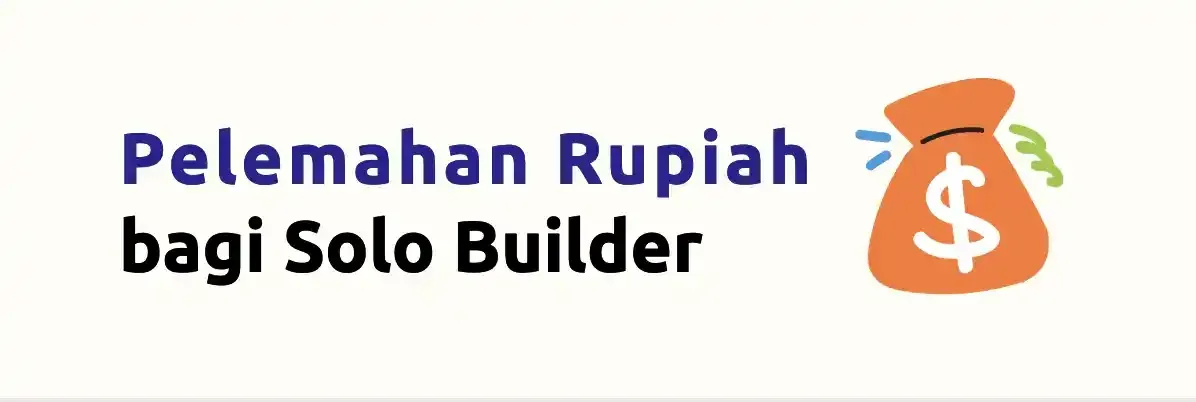 Dampak Nyata Pelemahan Rupiah bagi Solo Builder